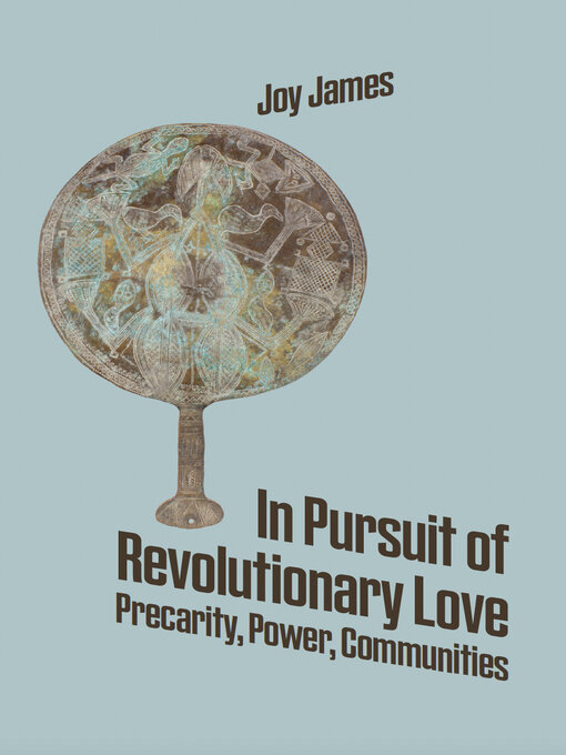 Title details for In Pursuit of Revolutionary Love by Joy James - Available
